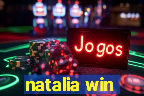 natalia win